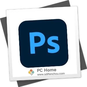 Adobe Photoshop 2023 24.2 中文破解版-PC Home